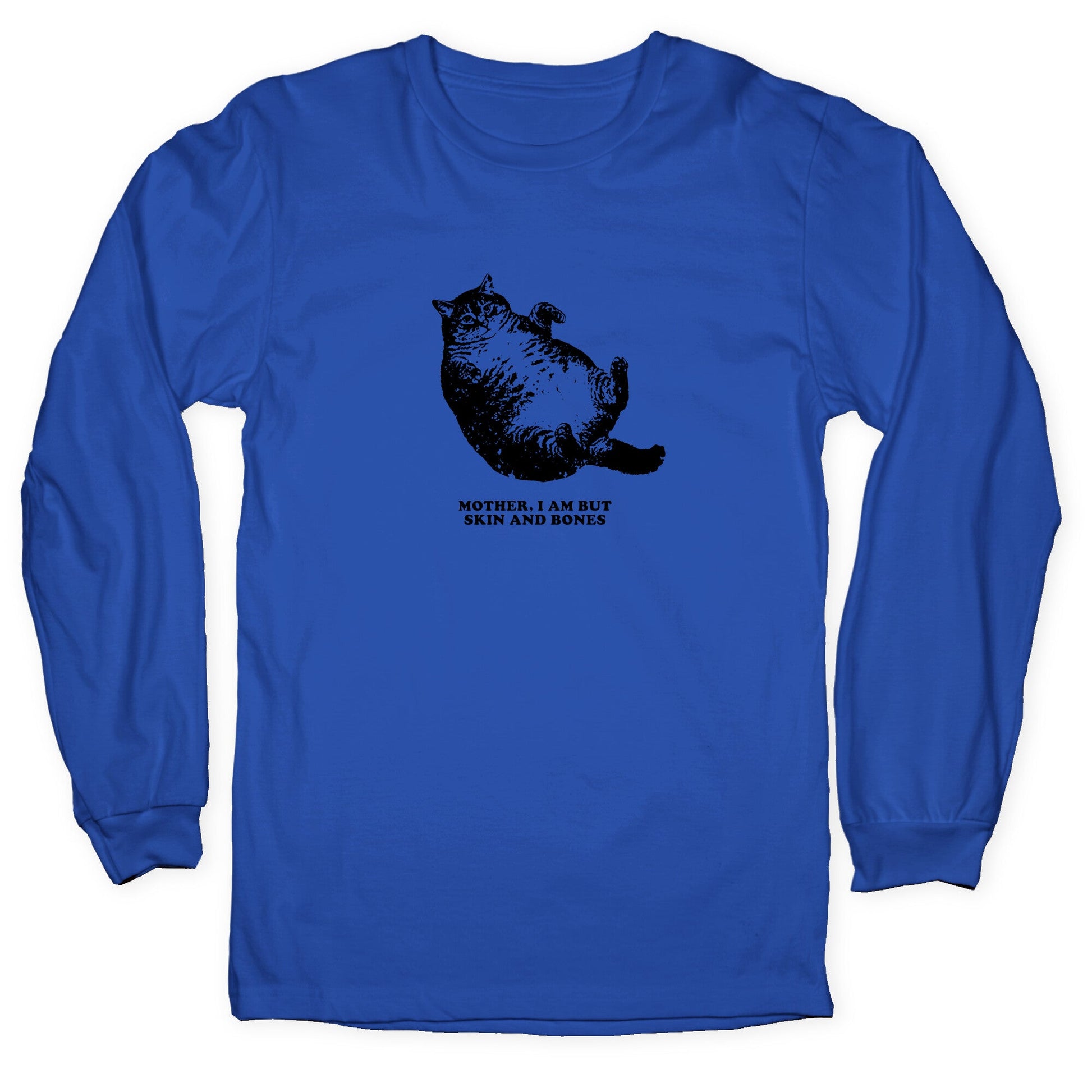 I Am But Skin And Bones Longsleeve Tee