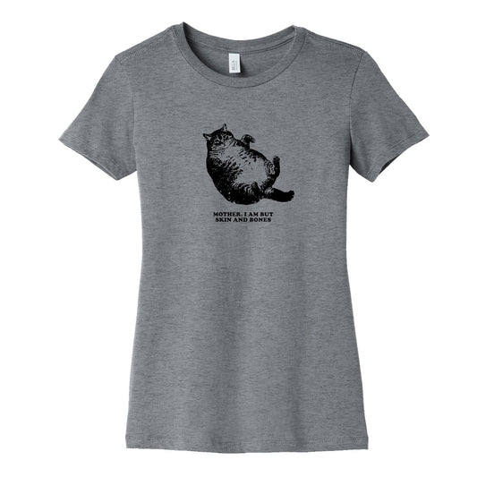 I Am But Skin And Bones Womens Cotton Tee