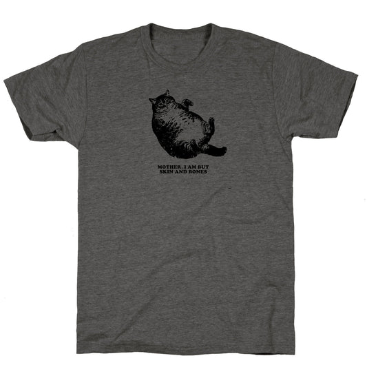 I Am But Skin And Bones Unisex Triblend Tee