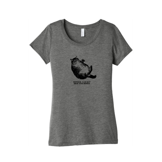 I Am But Skin And Bones Womens Triblend Tee