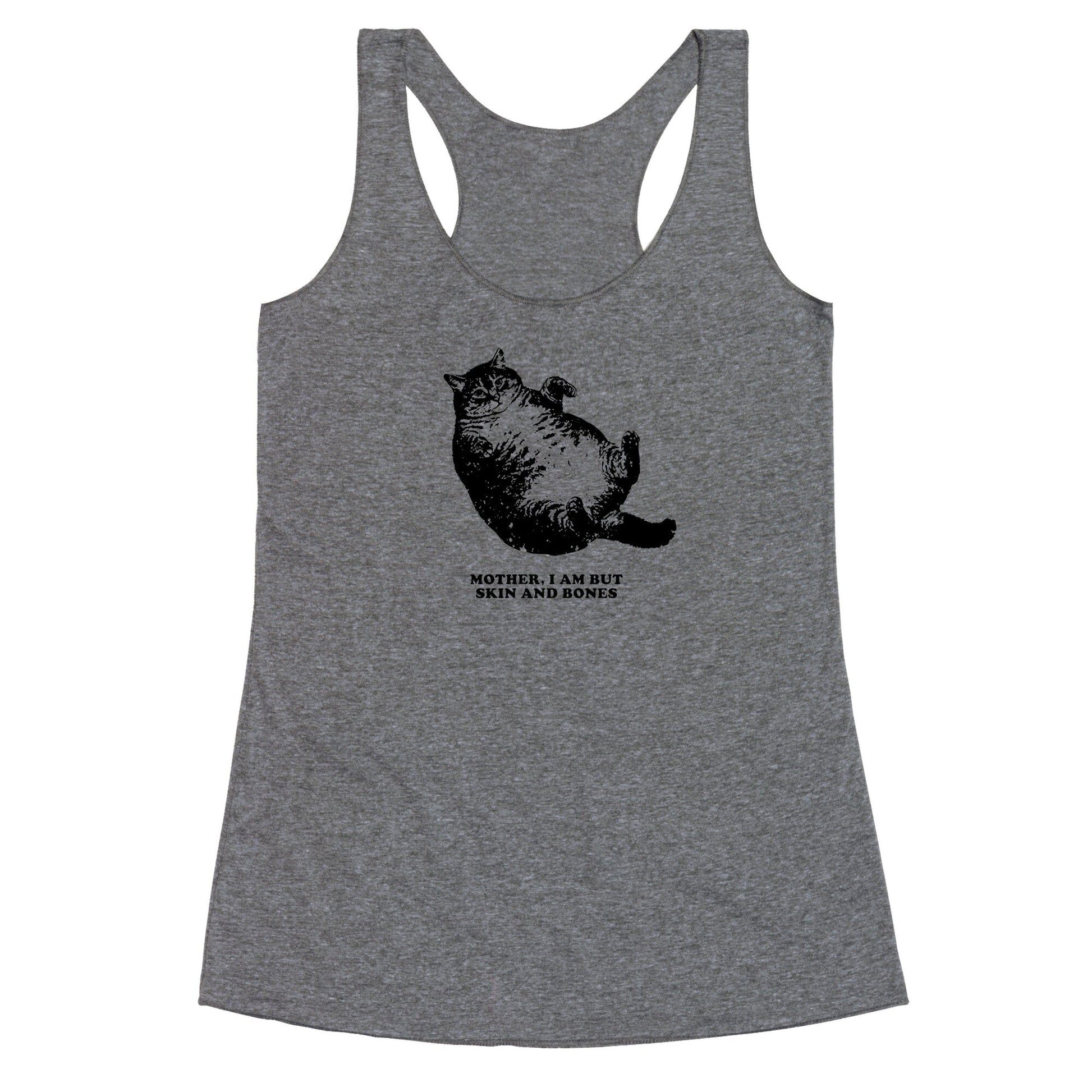 I Am But Skin And Bones Racerback Tank