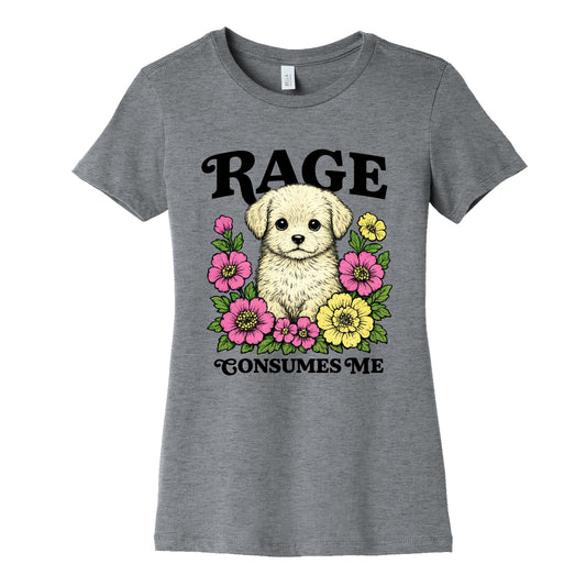 Rage Consumes Me Puppy Womens Cotton Tee
