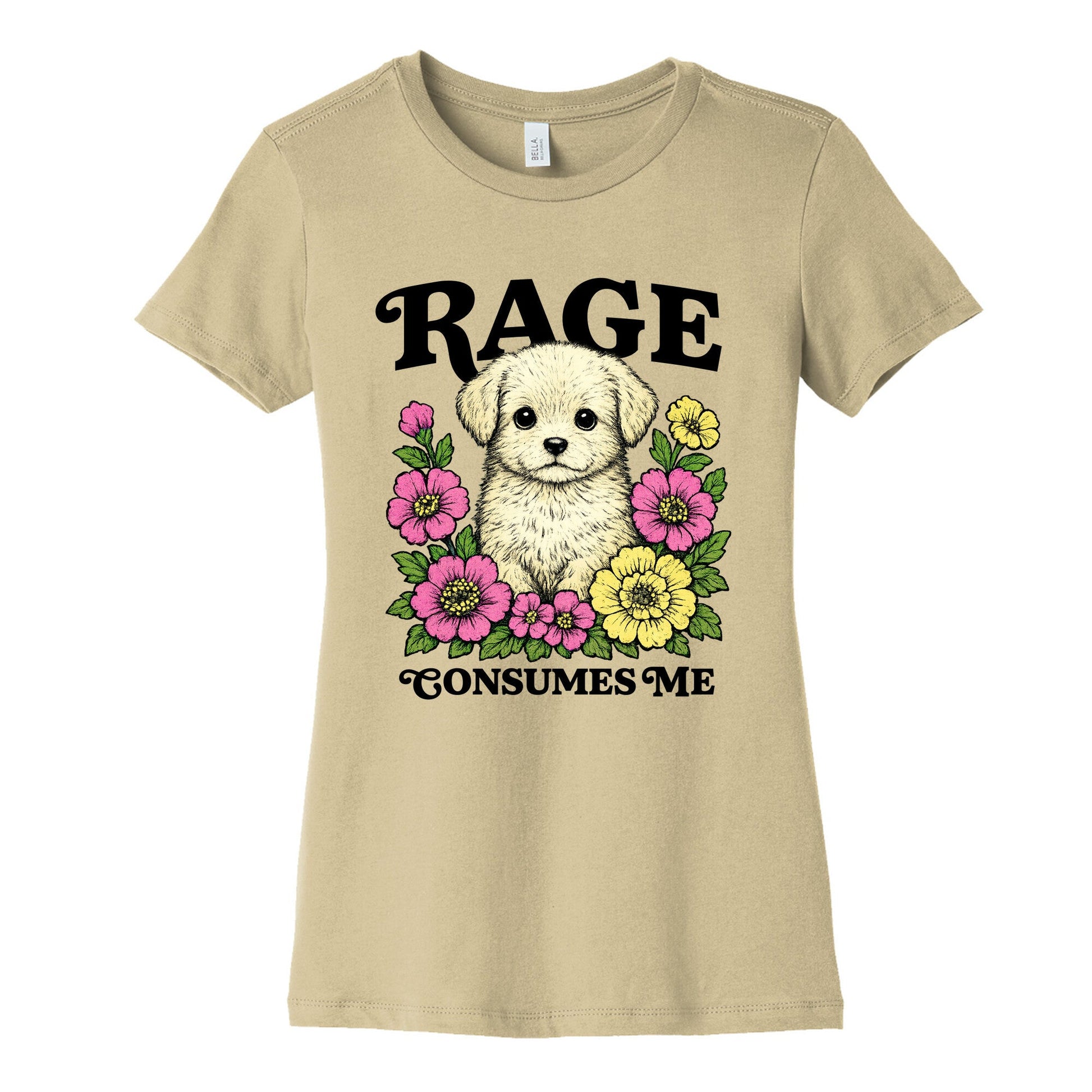Rage Consumes Me Puppy Womens Cotton Tee
