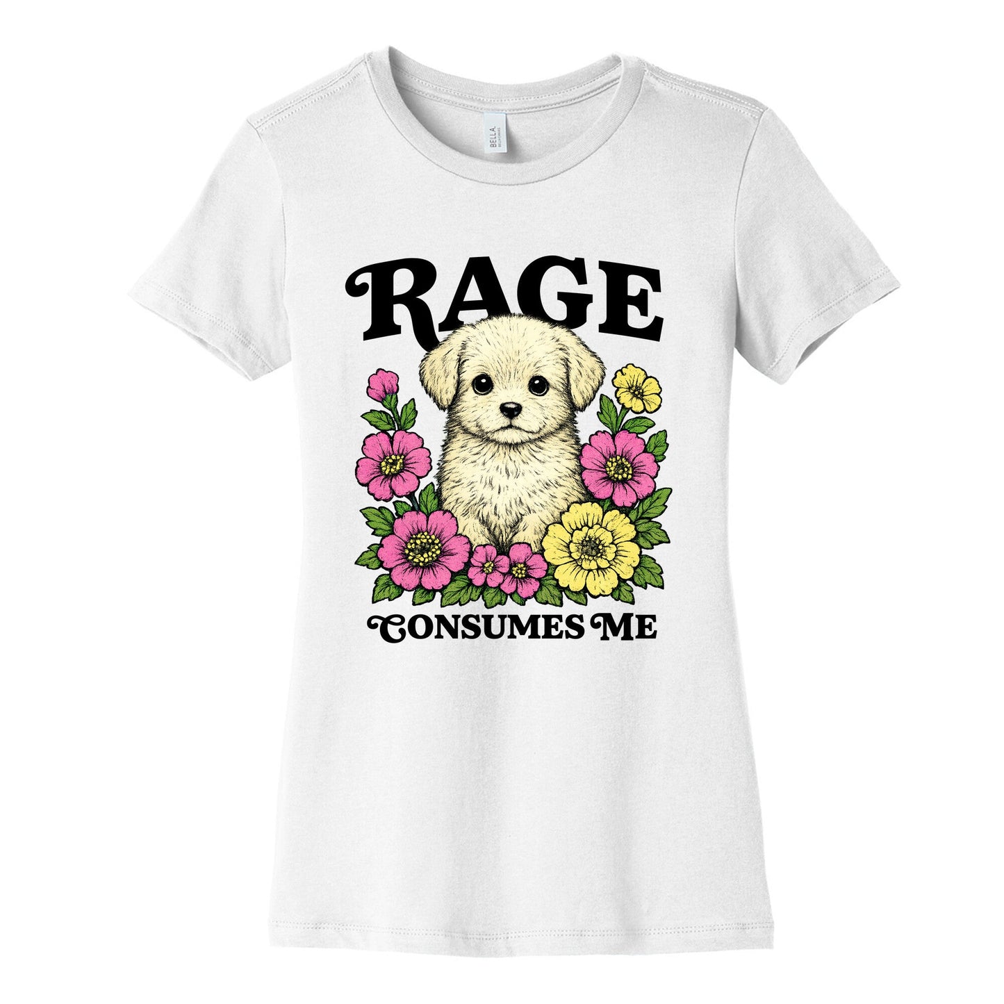 Rage Consumes Me Puppy Womens Cotton Tee