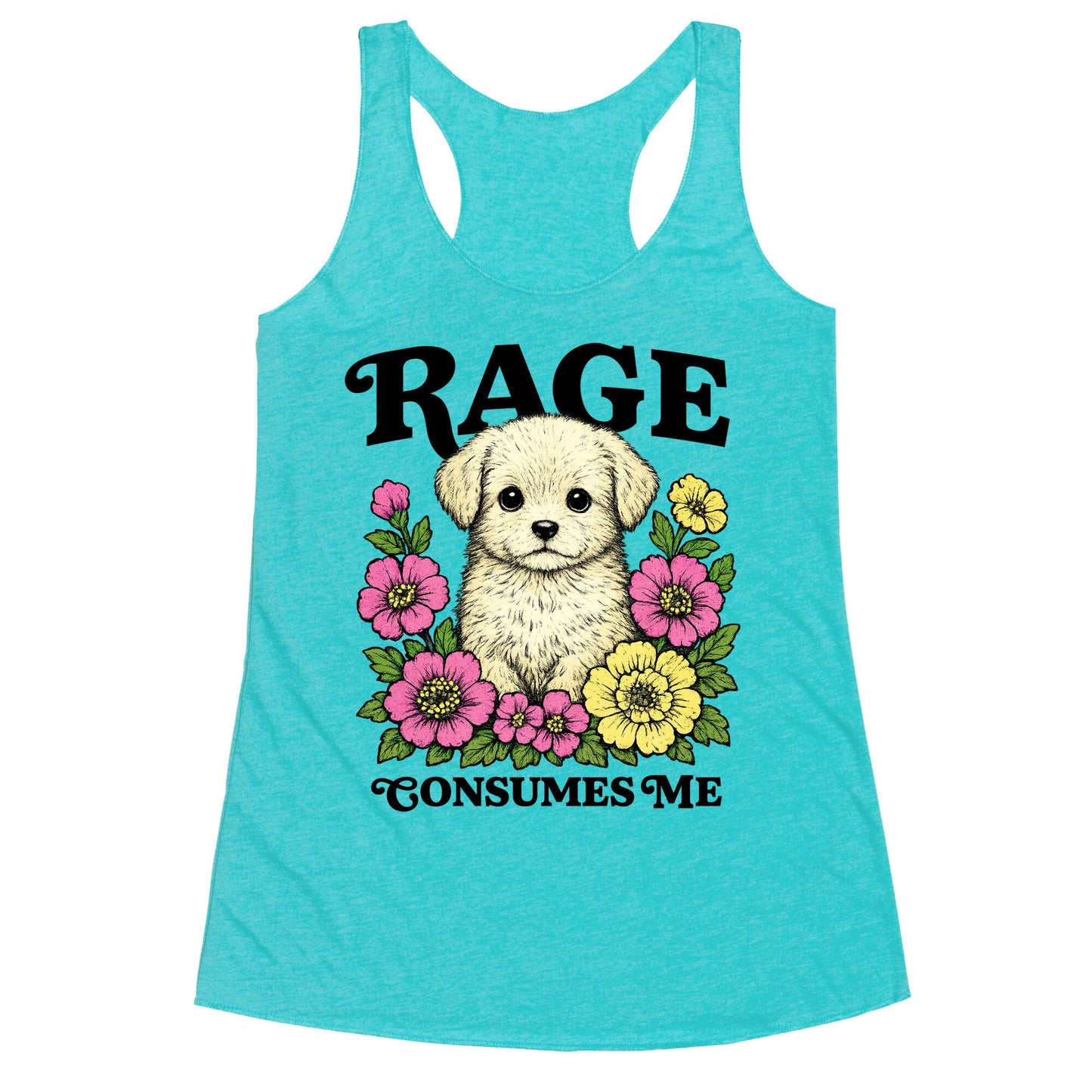 Rage Consumes Me Puppy Racerback Tank