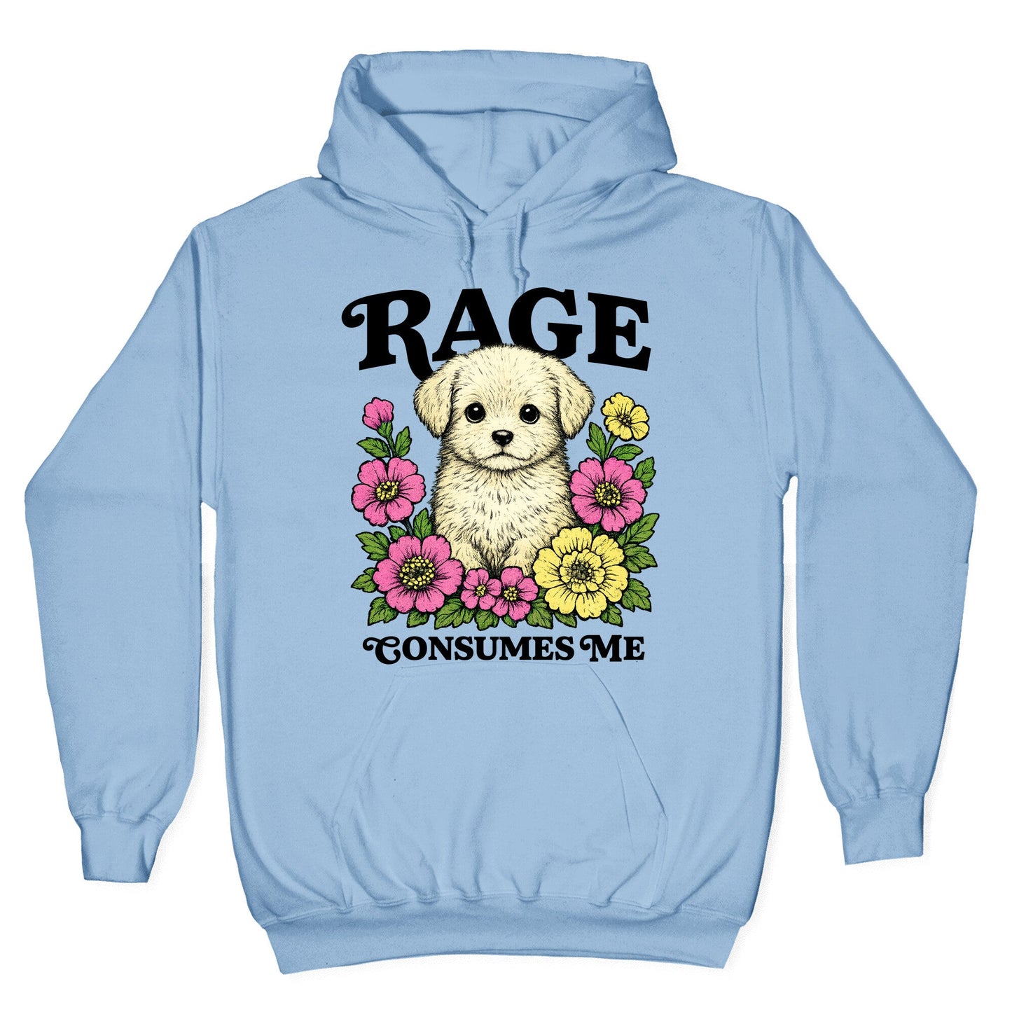 Rage Consumes Me Puppy Hoodie