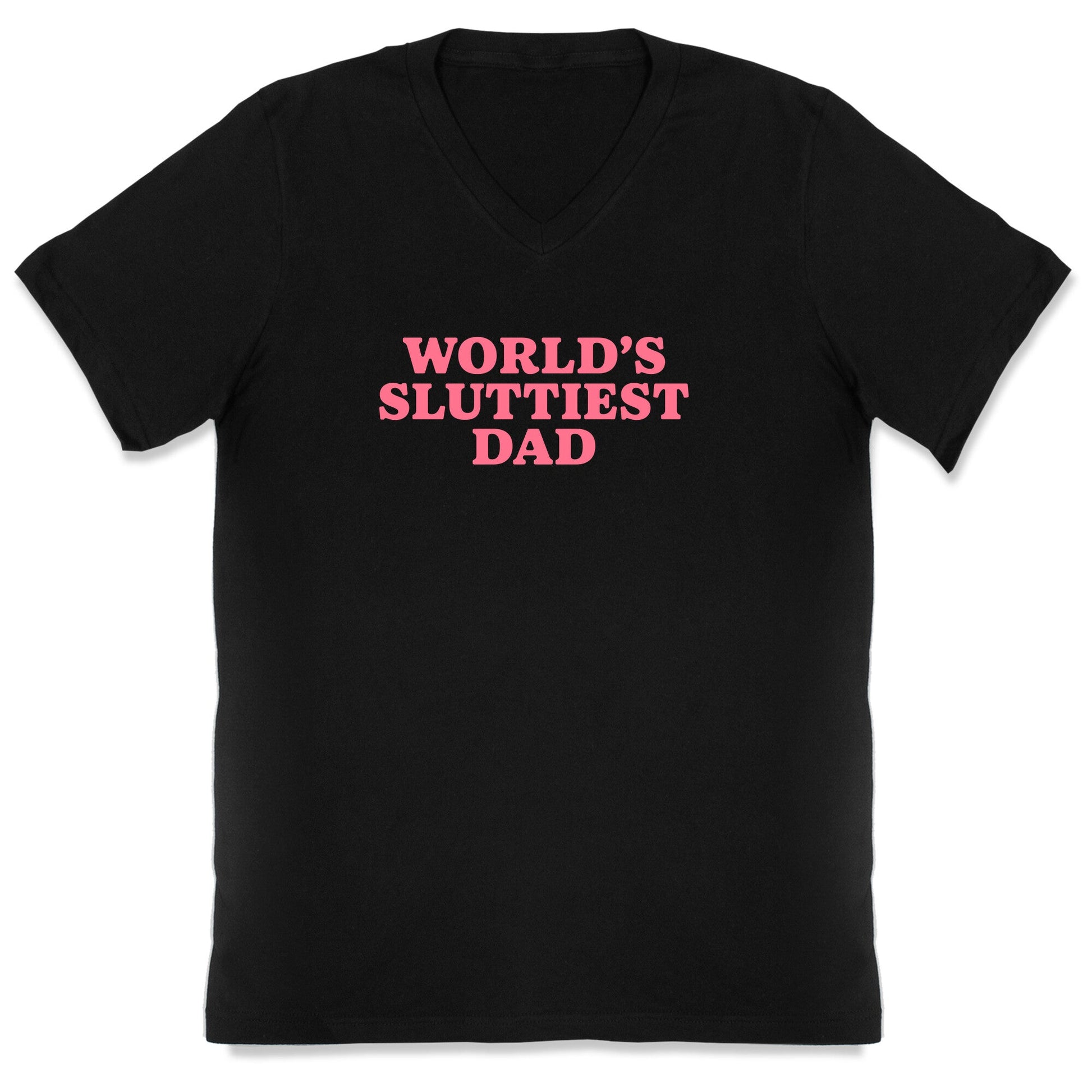 Worlds Sluttiest Dad V-Neck