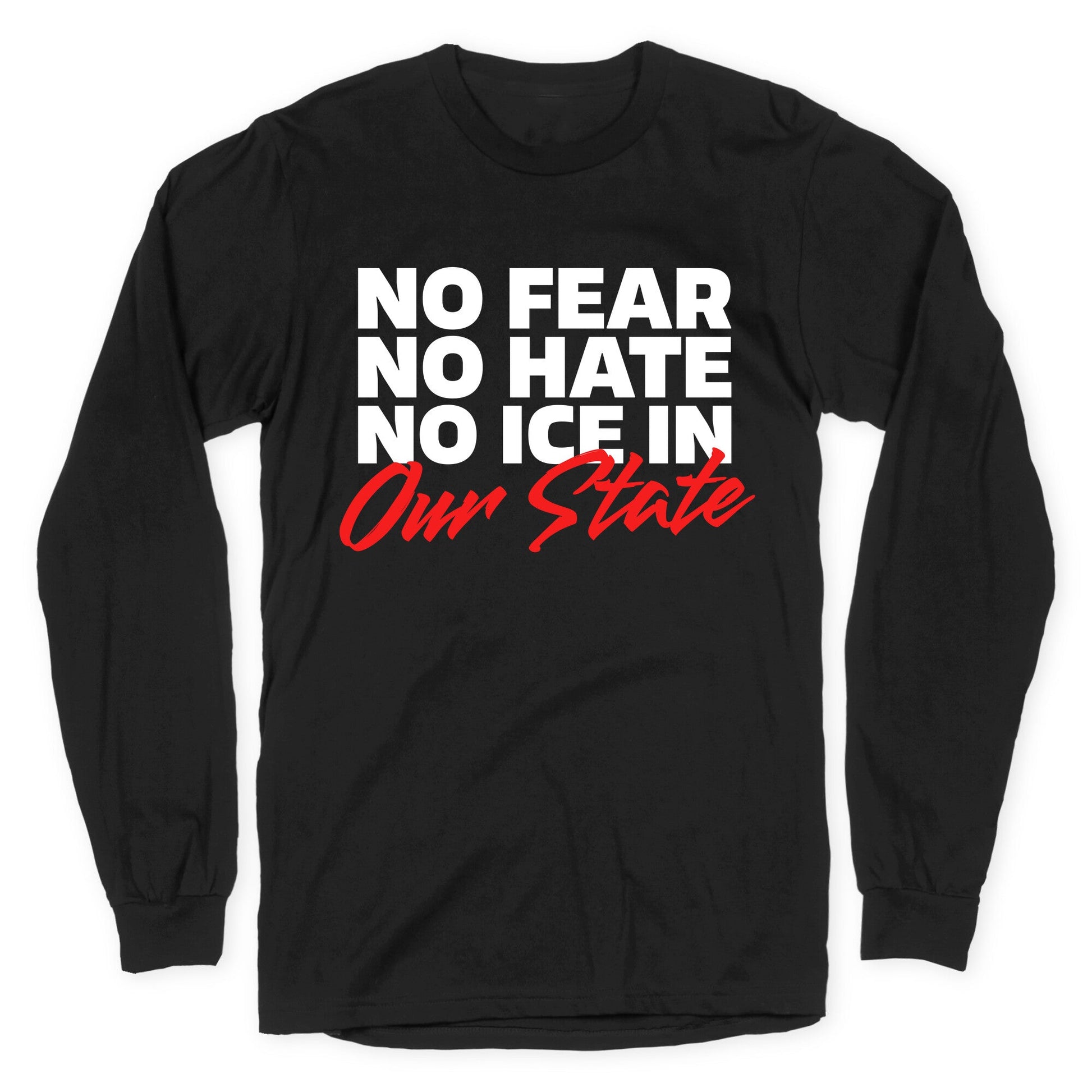 No ICE In Our State Longsleeve Tee