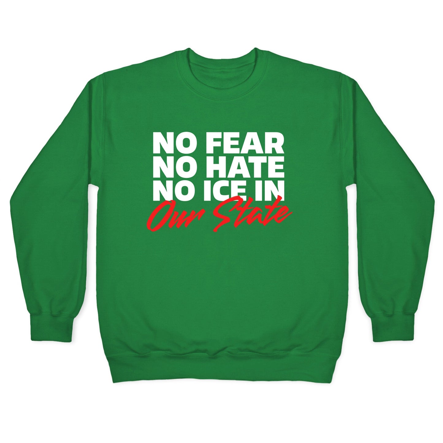 No ICE In Our State Crewneck Sweatshirt
