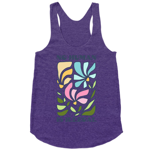 No Human Is Illegal Flowers Racerback Tank
