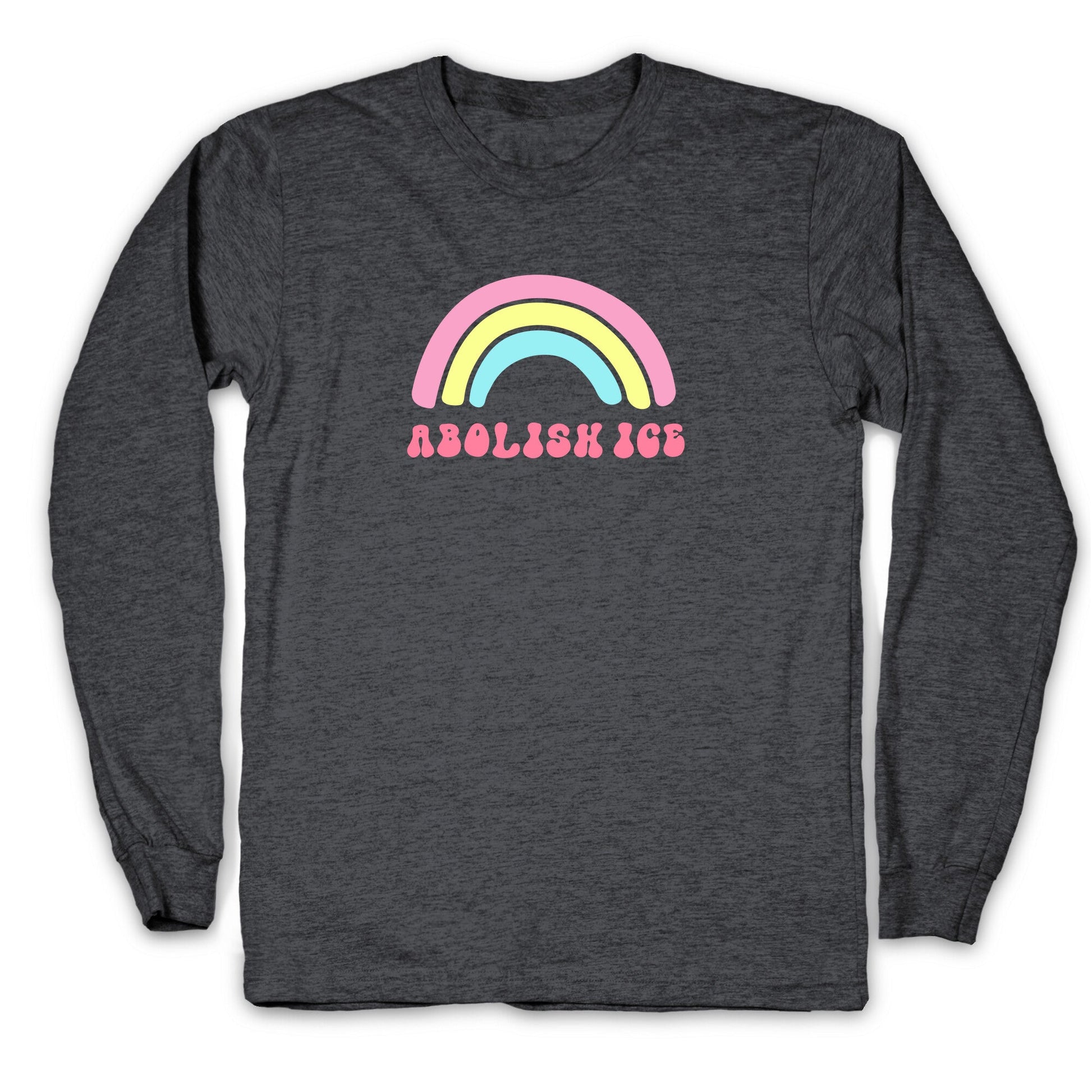 Abolish ICE Rainbow Longsleeve Tee