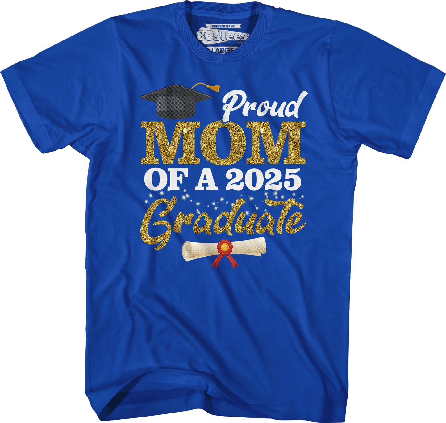 Proud Mom Of A 2025 Graduate T-Shirt