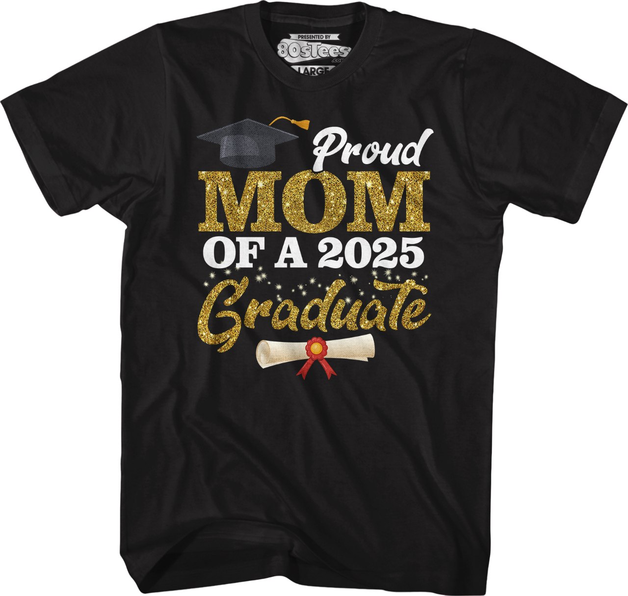 Proud Mom Of A 2025 Graduate T-Shirt