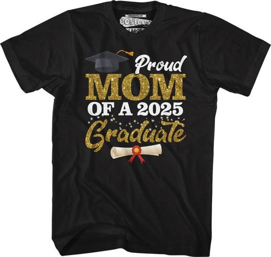 Proud Mom Of A 2025 Graduate T-Shirt