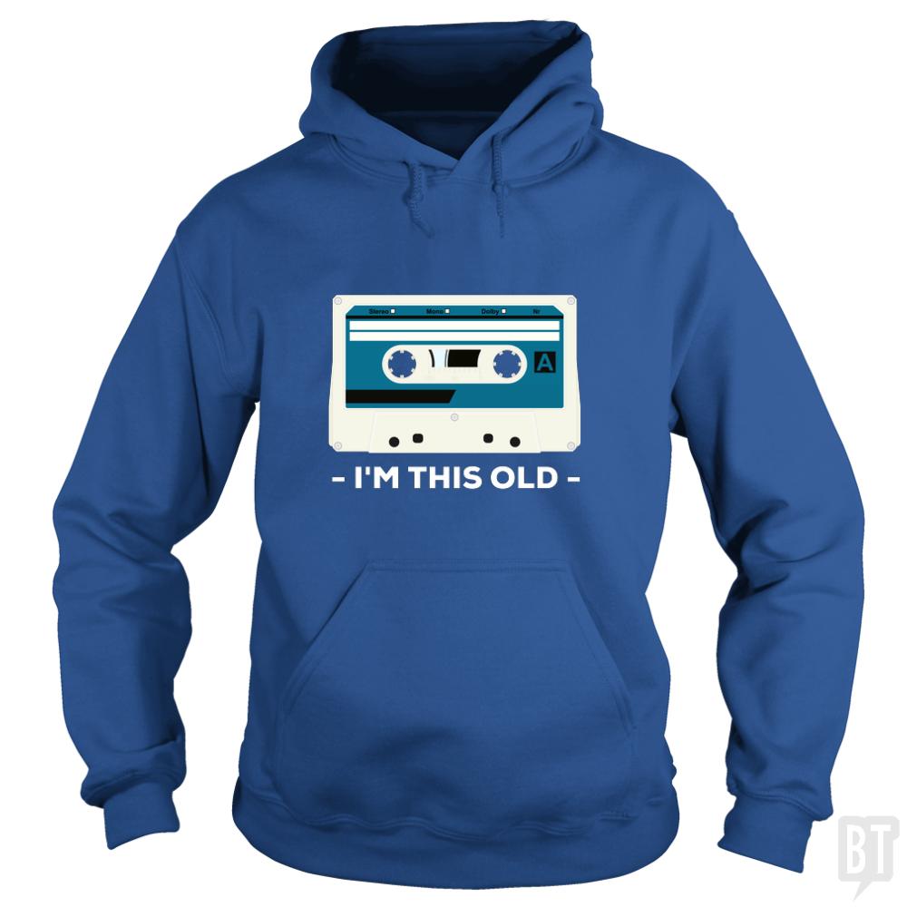 I'm This Old Hoodie