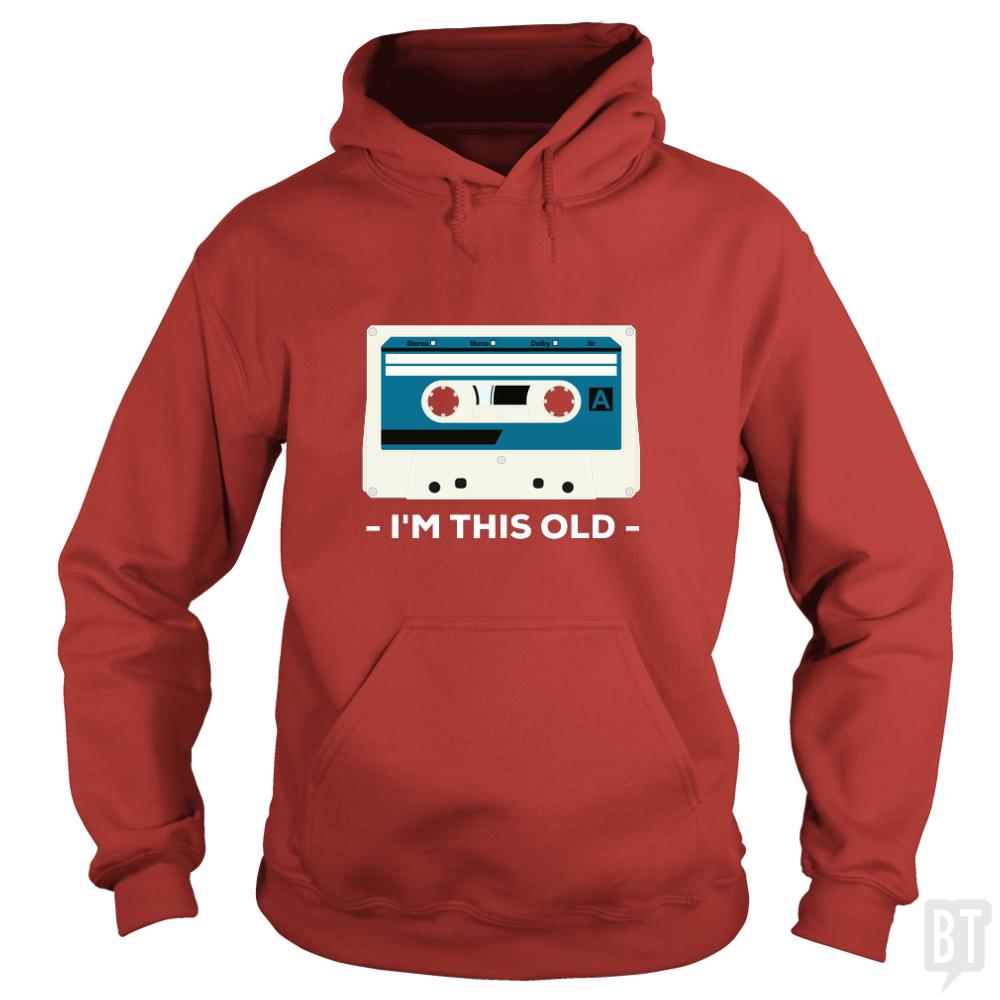 I'm This Old Hoodie