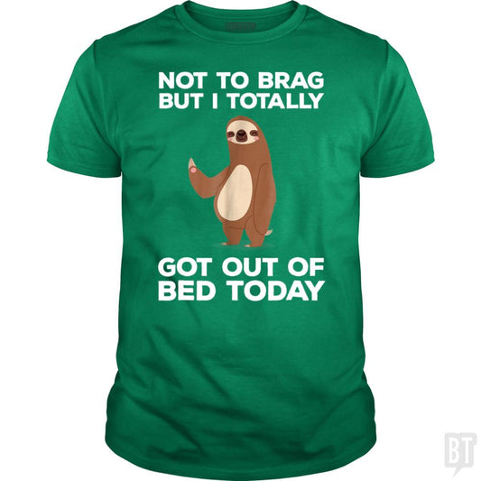 Got Out Of Bed Today