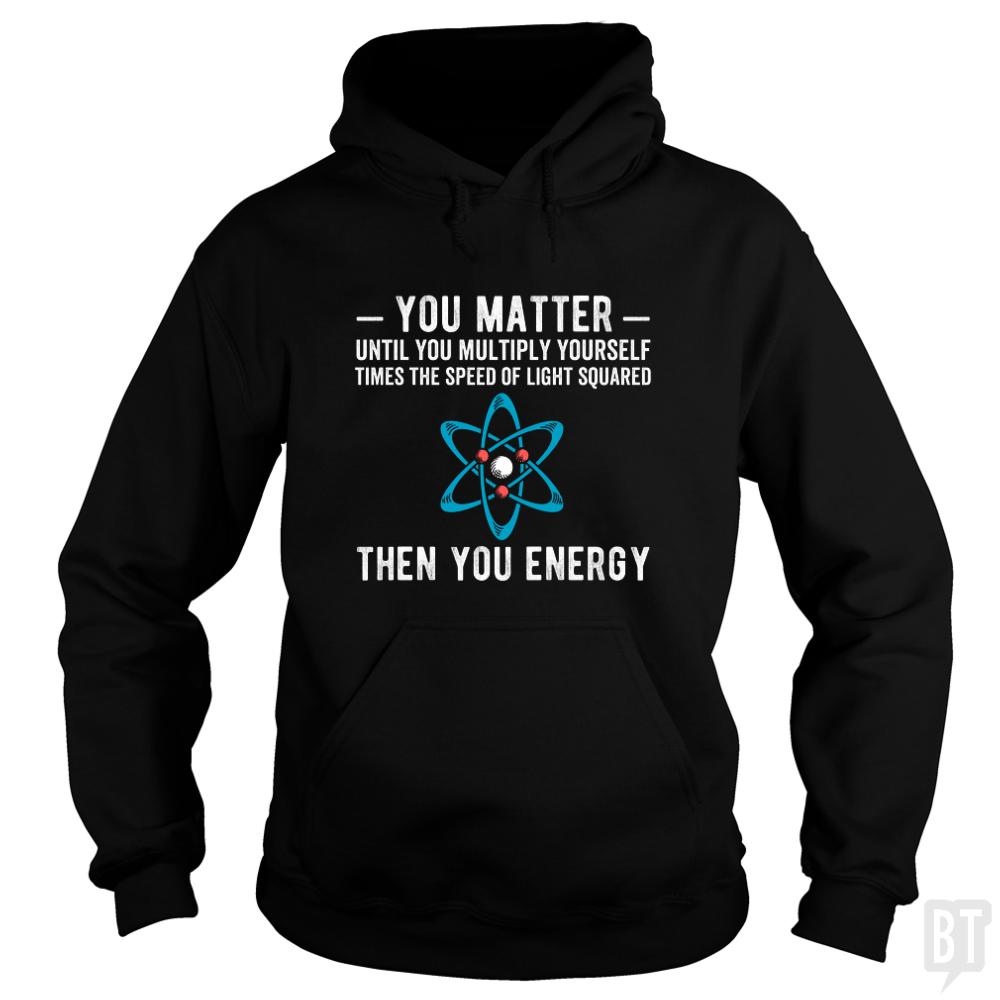 You Matter Until You Multiply Hoodie