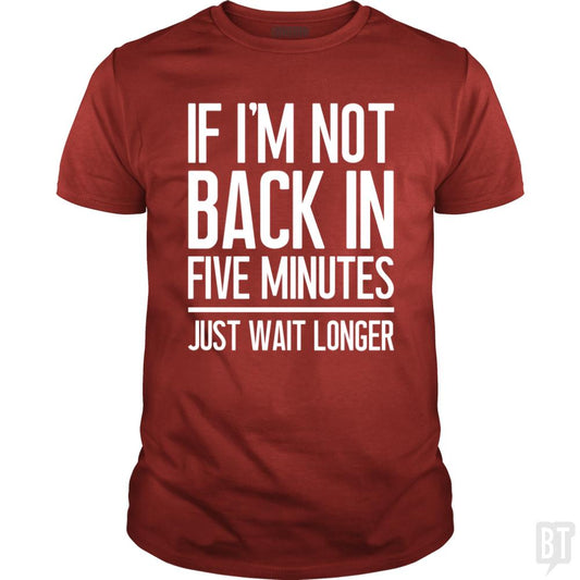 Back In Five Minutes