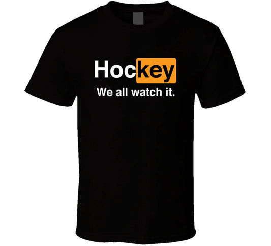 Hockey We All Watch It Funny Pornhub Logo Parody T Shirt
