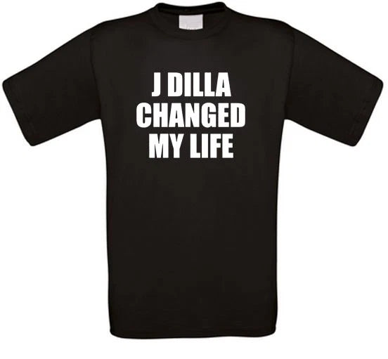 J Dilla Changed My Life Jay Dee Rap Hip Hop T-Shirt NEW