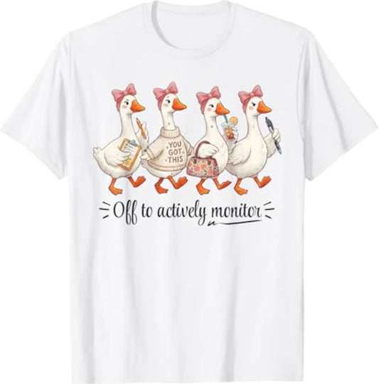 Test Day Off to Actively Monitor Teacher State Testing Goose T-Shirt