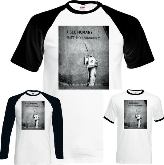 Mens Funny Banksy T-Shirt I See Humans But No Humanity Street Art Graffiti Top