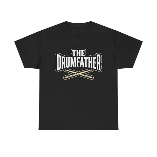 The Drumfather T-Shirt, Funny Drummer Dad Gift, Music Lover, Father's Day Tee