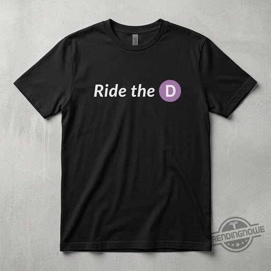 New 2026 Ride The D Shirt