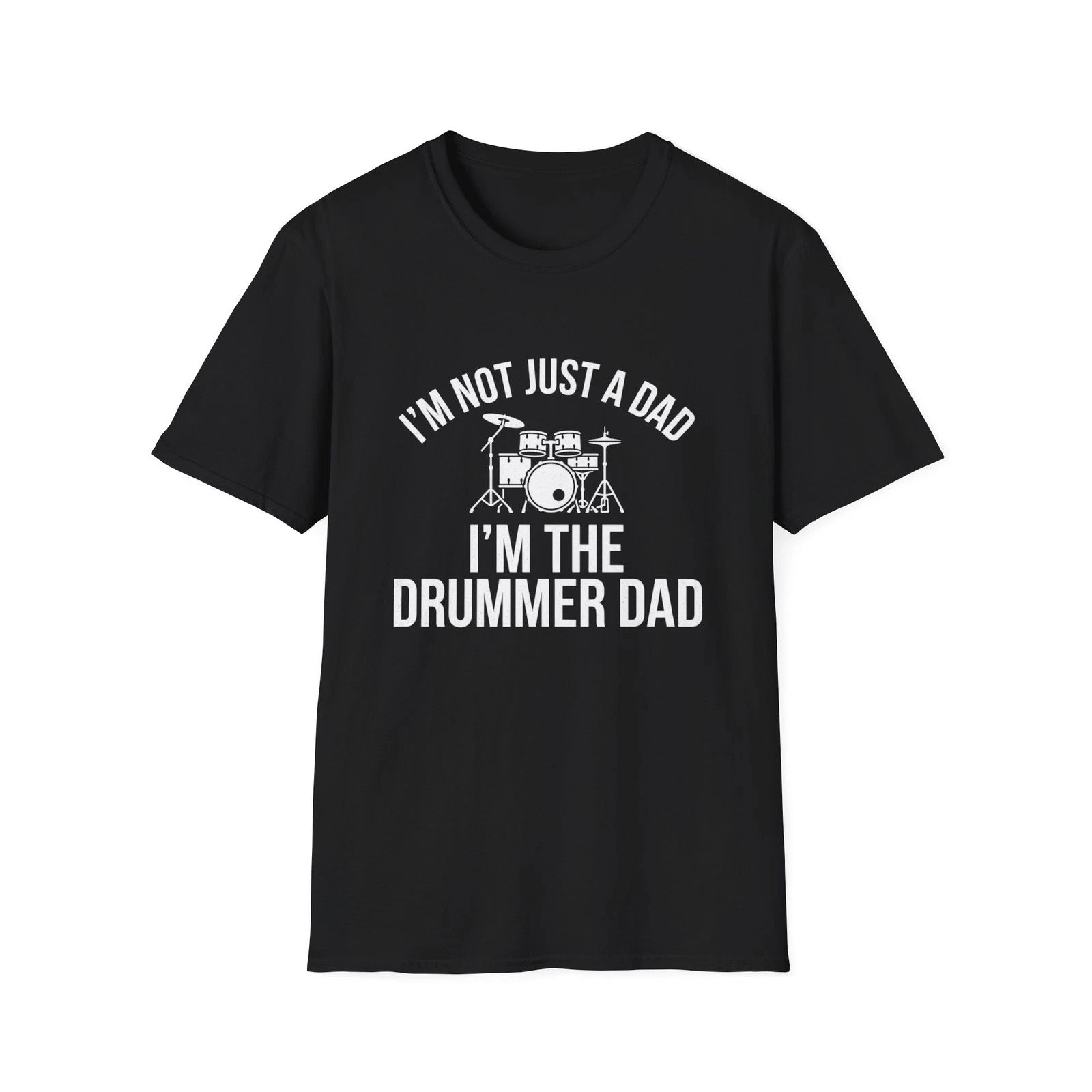 Drummer Dad T-Shirt, Funny Fathers Day Gift, Not Just a Dad