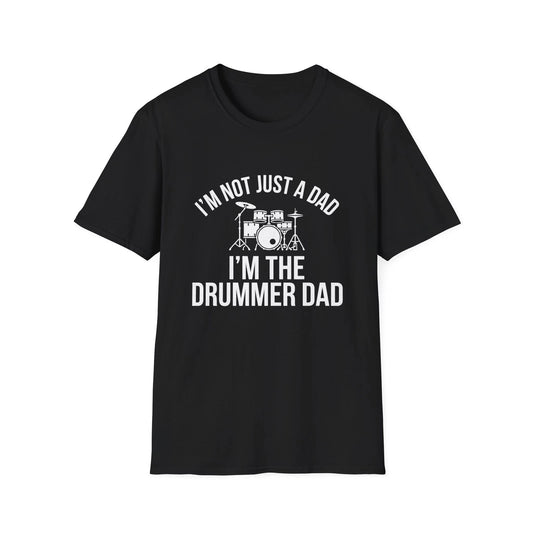 Drummer Dad T-Shirt, Funny Fathers Day Gift, Not Just a Dad