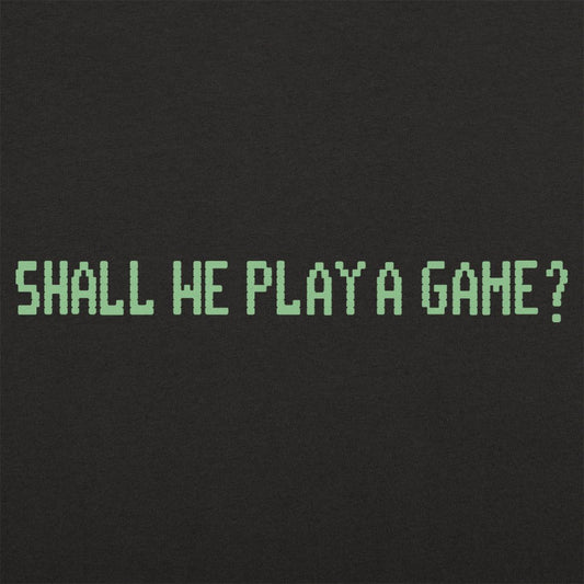 Shall We Play A Game?