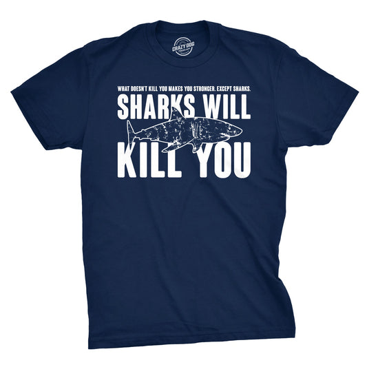 Sharks Will Kill You Men's T Shirt Hoodie, Sweatshirt | InkThreadWorks.com (Image 1)