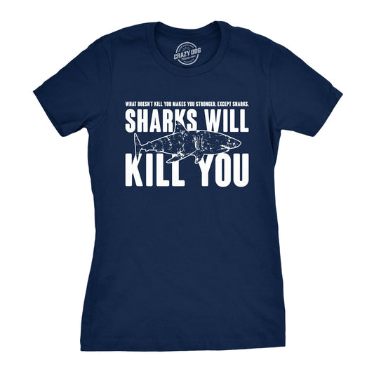 Sharks Will Kill You Women's T Shirt Hoodie, Sweatshirt | InkThreadWorks.com (Image 1)
