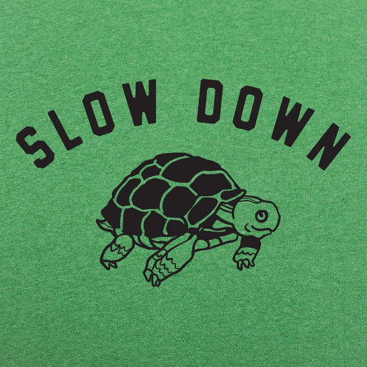 Slow Down