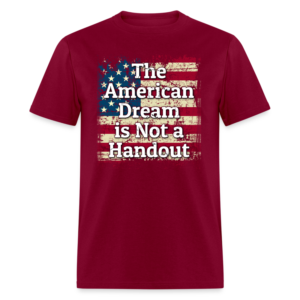 The American Dream is Not a Handout T-Shirt
