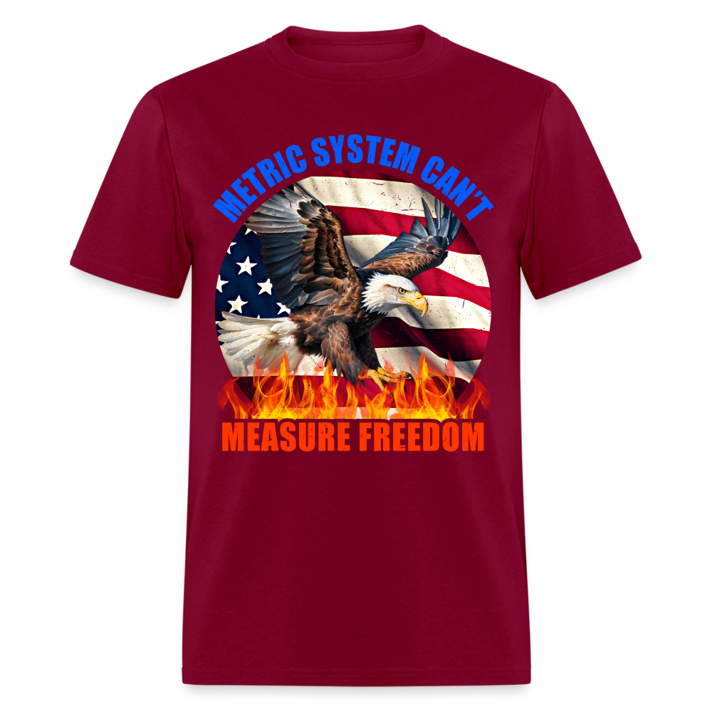 Metric System Can't Measure Freedom T Shirt