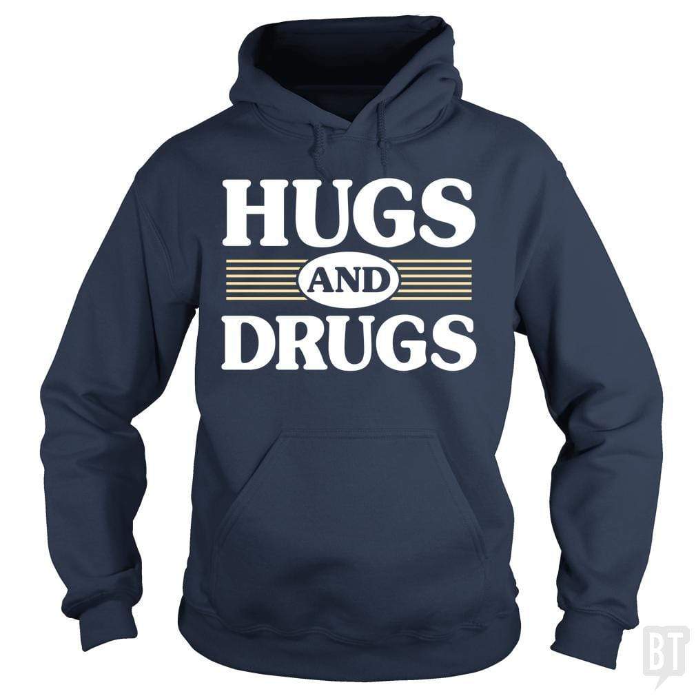 Hugs and Drugs Hoodie