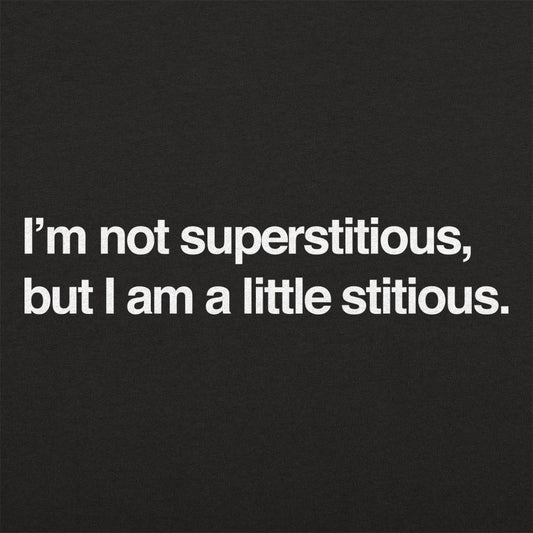 I'm Not Superstitious