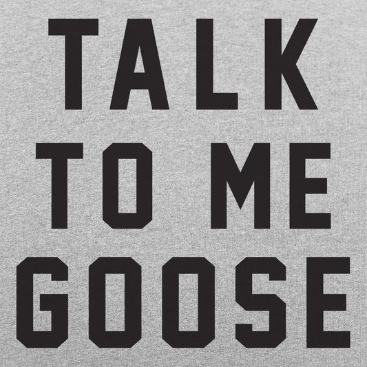 Talk To Me Goose