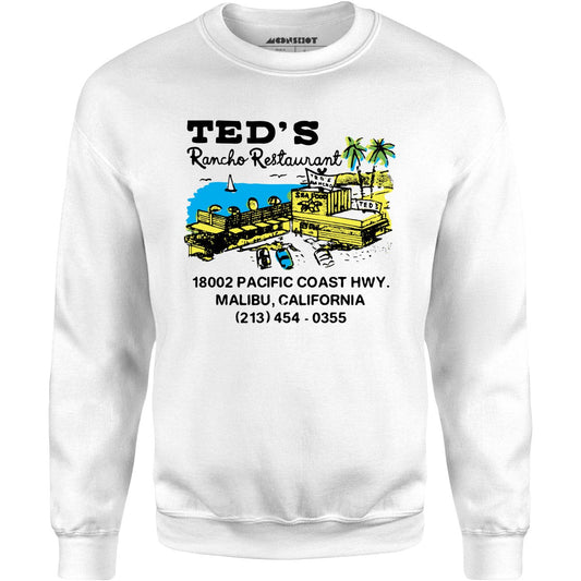 Ted's Rancho Restaurant - Malibu, CA - Vintage Restaurant - Unisex Sweatshirt