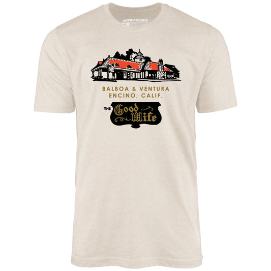 The Good Wife - Encino, CA - Vintage Restaurant - Unisex T-Shirt