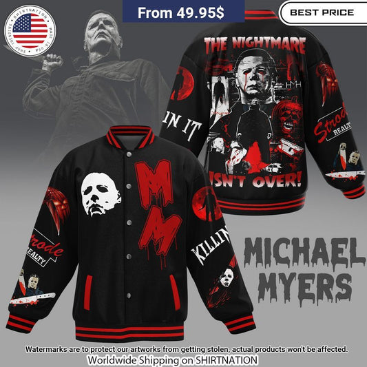 The Nightmare Isn't Over Michael Myers Baseball Jacket
