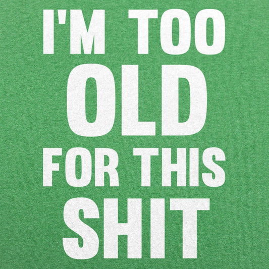 Too Old For This Shit