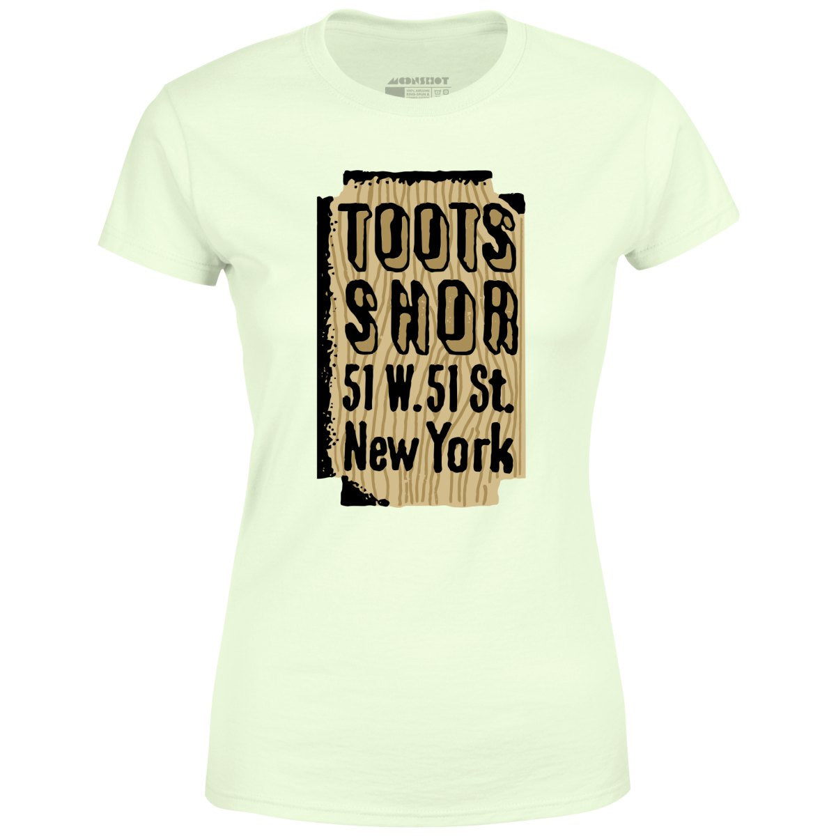 Toots Shor Sign - Manhattan, NY - Vintage Restaurant - Women's T-Shirt