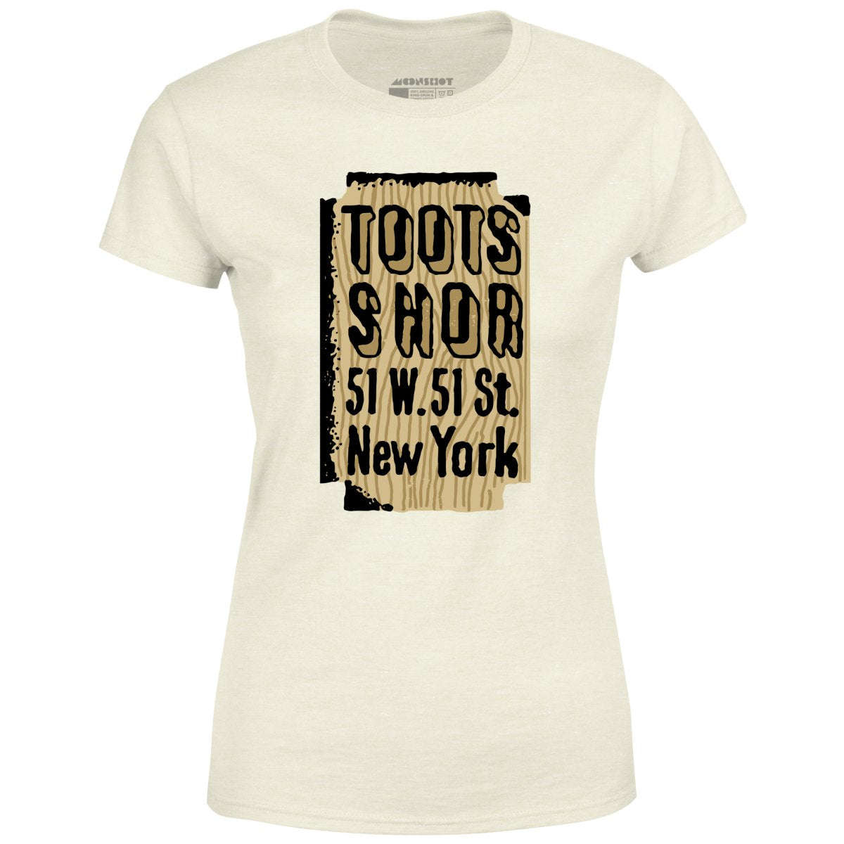Toots Shor Sign - Manhattan, NY - Vintage Restaurant - Women's T-Shirt