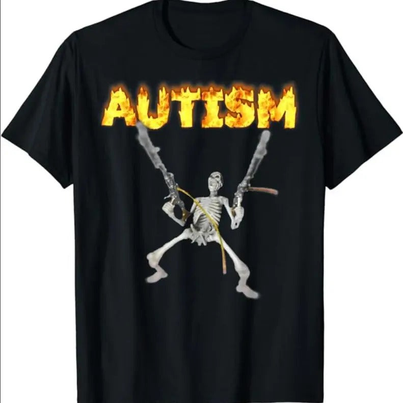 Autistic Funny Skeleton sweatshirt/hoodie/tshirt, Autism Edgy Skeleton Meme, Oddly Specific Shirt, Offensive Gifts shirts, Cursed shirts, Inappropriate Shirts, Graphic Tee, Gift Shirt, T-Shirt Cotton Short Sleeeve T-Shirt,