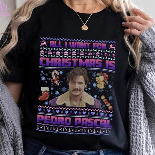 All I Want For Christmas Is Pedro Pascal Sweatshirt/hoodie/tshirt, Christmas Pedro Pascal Shirt,gladiator 2 Sweatshirt...