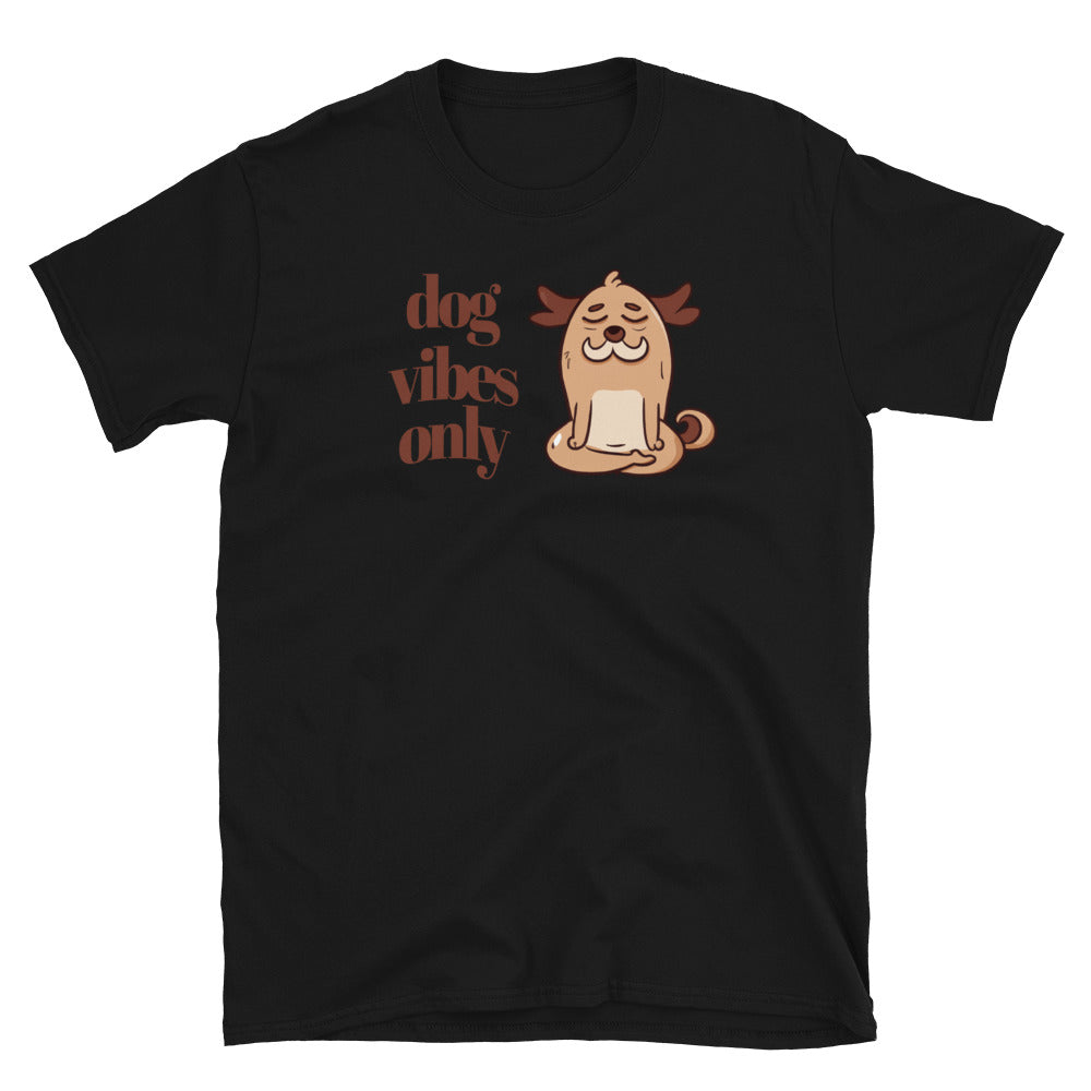 Dog Vibes Only Funny T-Shirt