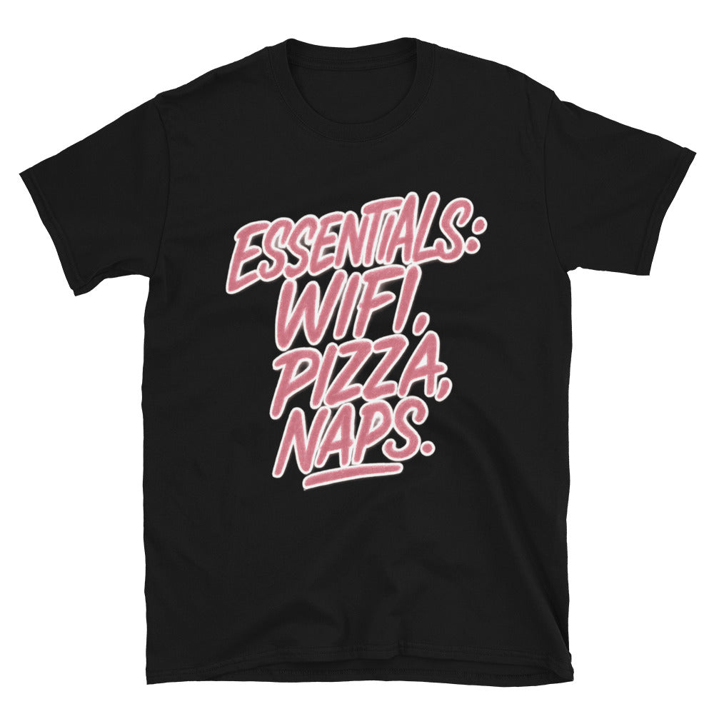 Essentials: Wifi, Pizza, Naps T-Shirt